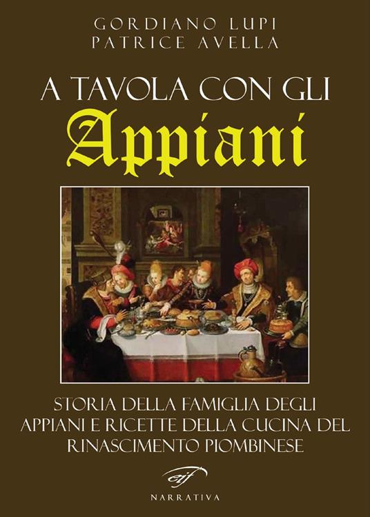 Il libro della settimana: "A tavola con gli Appiani" di Giordano Lupi e Patrice Avella